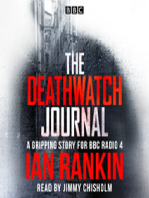 Title details for The Deathwatch Journal by Ian Rankin - Available